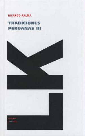 Kniha Tradiciones peruanas III Ricardo Palma