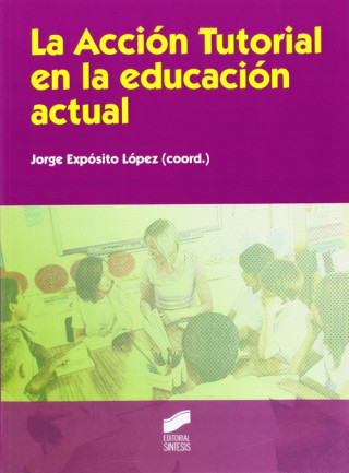 Carte La acción tutorial en la educación actual Jorge Expósito López