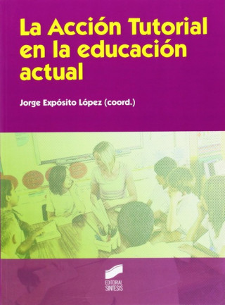 Książka La acción tutorial en la educación actual Jorge Expósito López