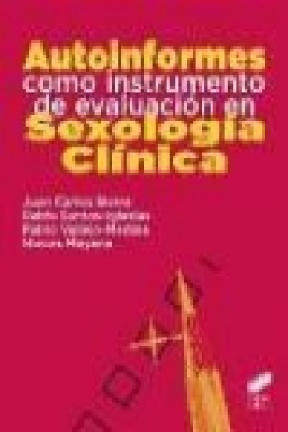 Livre Autoinformes como instrumento de evaluación en sexología clínica Juan Carlos . . . [et al. ] Sierra