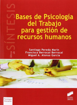 Kniha Bases de psicología del trabajo para gestión de recursos humanos Francisco de Miguel Alonso García