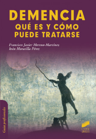 Kniha Demencia : qué es y cómo puede tratarse Iván Moratilla Pérez