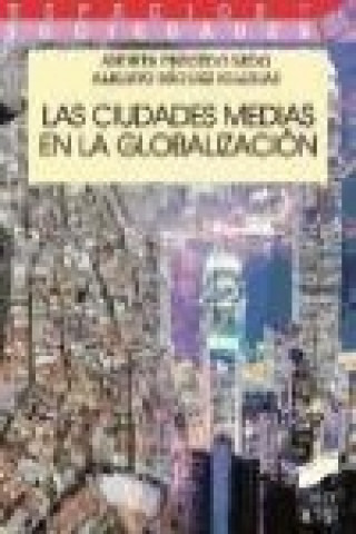 Książka Las ciudades medias en la globalización Alberto Míguez Iglesias
