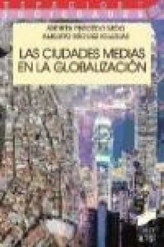 Kniha Las ciudades medias en la globalización Alberto Míguez Iglesias