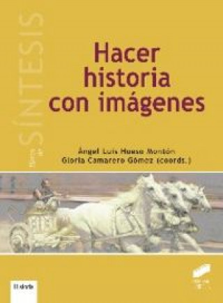 Книга Hacer historia con imágenes Gloria Camarero