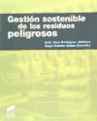 Könyv Gestión sostenible de los residuos peligrosos Ángel Irabien Gulias