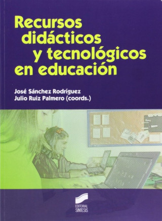 Книга Recursos didácticos y tecnológicos en educación Julio Ruiz Palmero