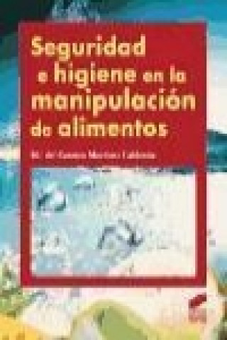 Kniha Seguridad e higiene en la manipulación de alimentos María del Carmen Martínez Calderón