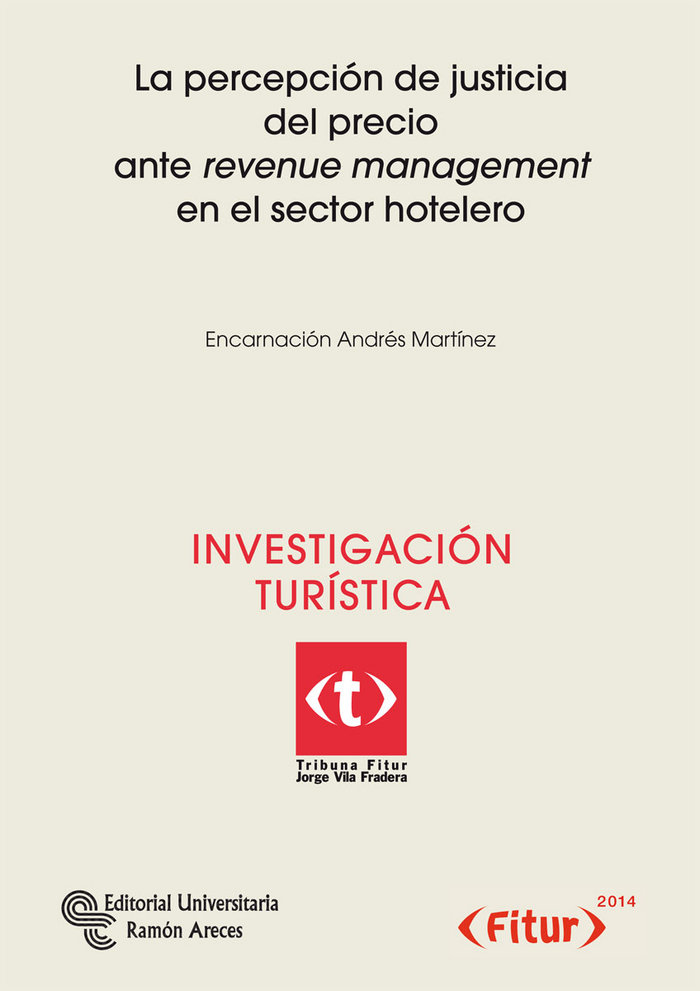 Carte La percepción de justicia del precio arte revenue management en el sector hotelero Encarnación Andrés Martínez