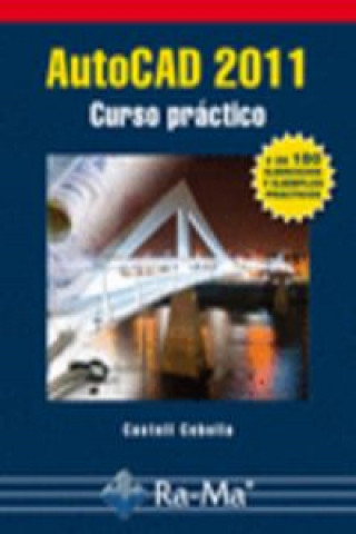 Книга AutoCAD 2011. Curso Práctico CASTELL CEBOLLA