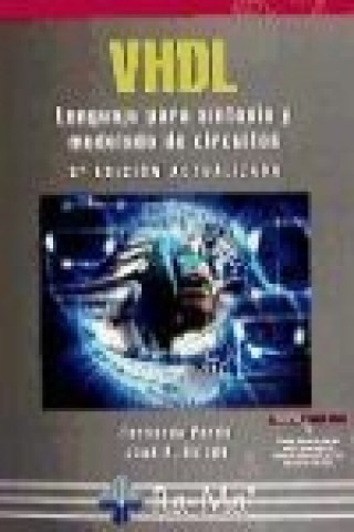 Książka VHDL, lenguaje para síntesis y modelado de circuitos Fernando Pardo Carpio