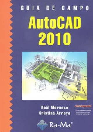 Kniha Guía de campo de AutoCAD 2010 Raúl Morueco Gómez
