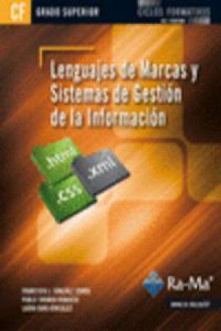 Książka Lenguajes de marcas y sistemas de gestión de información : grado superior Laura Raya González