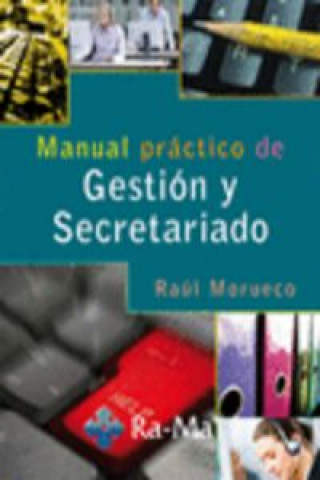 Kniha Manual práctico de gestión y secretariado RAUL MORUECO