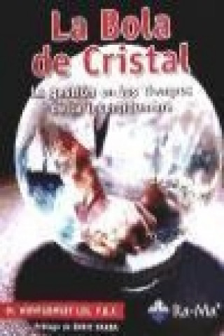 Carte La Bola de Cristal : la gestión en los tiempos de la incertidumbre Montgomery Lee