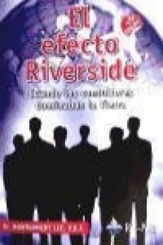 Livro El efecto Riverside : cuando los consultores dominaban la tierra Montgomery Lee