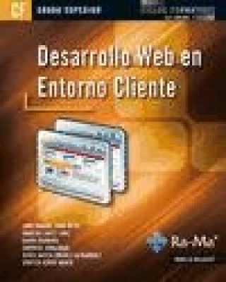 Livre Desarrollo web en entorno cliente, grado superior Juan Manuel Vara Mesa