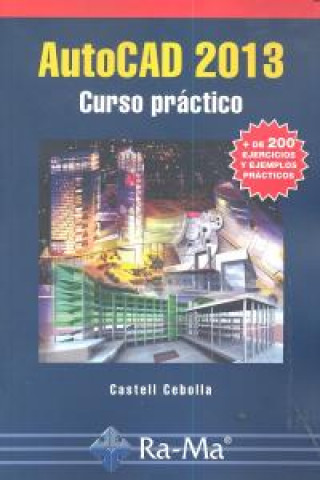Könyv Autocad 2013 : curso práctico Castell Cebolla Cebolla