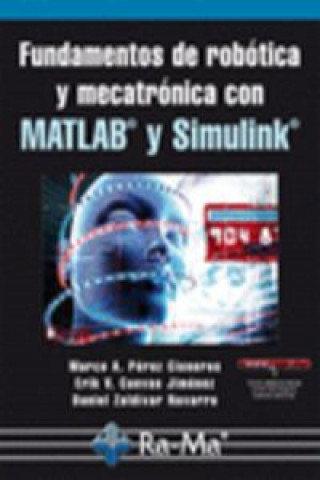 Könyv Fundamentos de robótica y mecatrónica con MATLAB y Simulink Erik Valdemar Cuevas Jiménez
