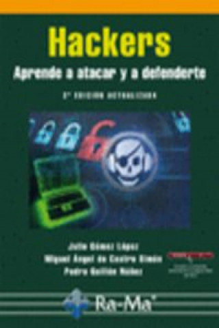 Könyv Hackers. Aprende a atacar y a defenderte J. GOMEZ LOPEZ