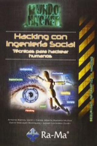 Könyv Hacking con ingeniería social. Técnicas para hackear humanos. Mundo Hacker A. RAMOS VARON