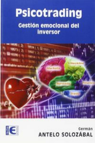 Knjiga Psicotrading. Gestión emocional del inversor GERMAN ANTERO SOLOZABAL