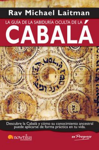 Carte Guia de la Sabiduria Oculta de la Cabala = A Guide the Hidden Wisdom of Kabbalah Michael Laitman