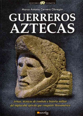 Kniha Guerreros aztecas Marco Antonio Cervera Obregón