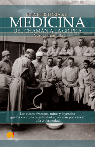 Kniha Breve historia de la medicina Pedro Gargantilla Madera