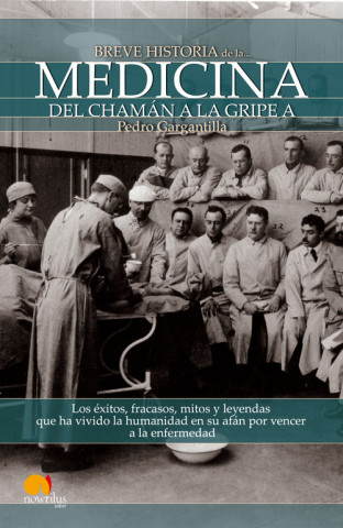 Книга Breve historia de la medicina Pedro Gargantilla Madera