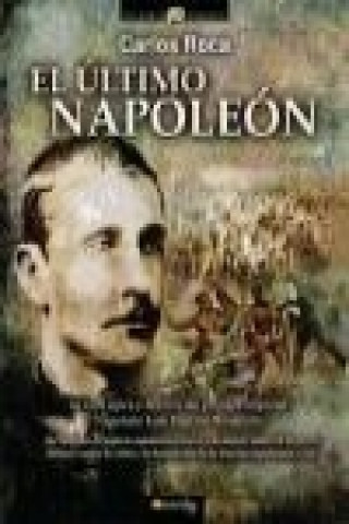 Knjiga El último Napoleón Carlos Roca