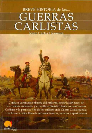 Kniha Breve historia de las guerras carlistas JOSEP C. CLEMENTE