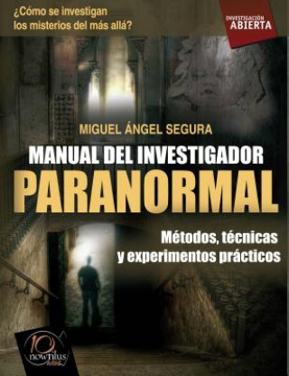 Книга Manual del Investigador Paranormal Miguel Angel Segura