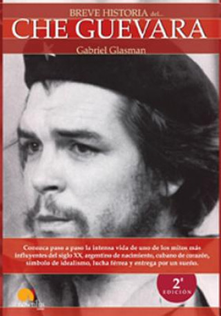 Книга Breve Historia del Che Guevara Gabriel Glasman
