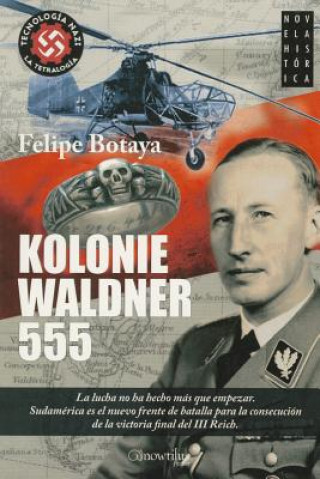 Kniha Kolonie Waldner 555 Felipe Botaya