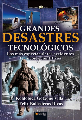 Kniha Grandes desastres tecnológicos Félix Ballesteros Rivas