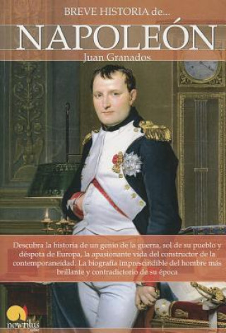 Kniha Breve Historia de Napoleon = Brief History of Napoleon Juan Granados