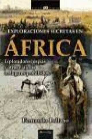 Book Exploraciones secretas en África Fernando Ballano Gonzalo