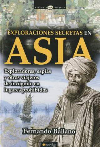 Książka Exploraciones Secretas en Asia = Secret Explorations in Asia Fernando Ballano