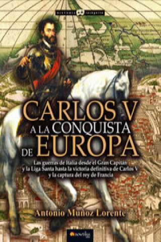 Kniha Carlos V a la conquista de Europa ANTONIO MUÑOZ