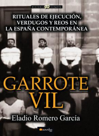 Buch Garrote Vil ELADIO ROMERO