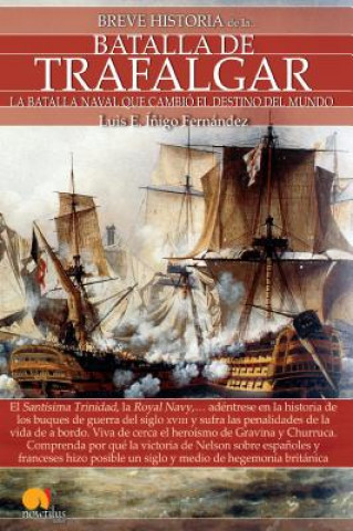 Kniha Breve Historia de La Batalla de Trafalgar LUIS E. IÑIGO FERNANDEZ