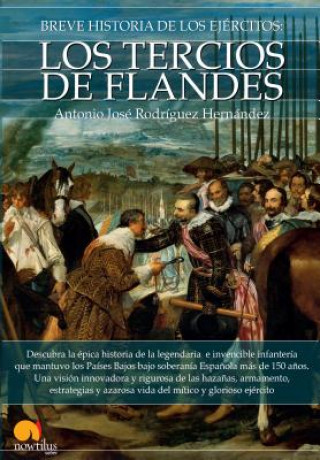 Kniha Breve Historia de Los Tercios de Flandes Antonio Jose Rodriguez Hernandez