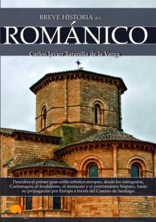 Kniha Breve Historia del Romanico CARLOS JAVIER TARANILLA DE LA VARGA