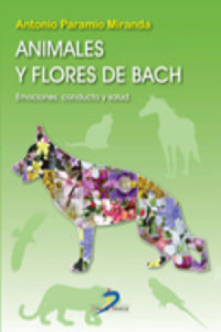 Livre Animales y flores de Bach : emociones, conducta y salud A. PARAMIO