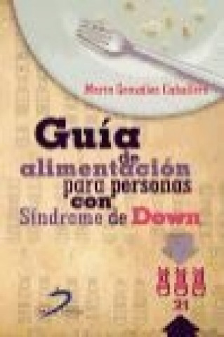 Książka Guía de alimentación para personas con Síndrome de Down Marta González Caballero