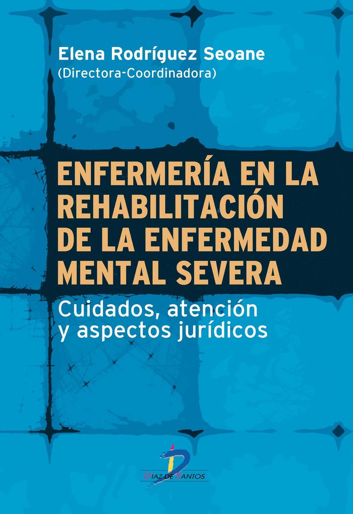 Carte Enfermería en la rehabilitación de la enfermedad mental severa : cuidados, atención y aspectos jurídicos 