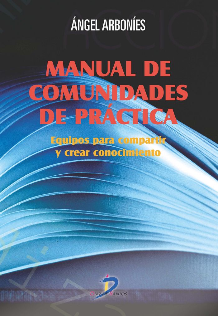 Книга Manual de comunidades de práctica : equipos para compartir y crear conocimiento 