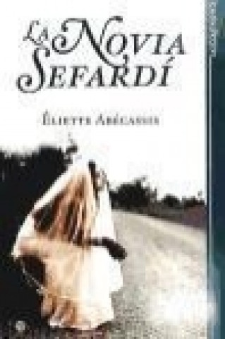 Könyv La novia sefardí Eliette . . . [et al. ] Abécassis