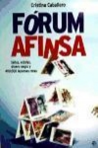 Kniha Fórum Afinsa : sellos, estafas, dinero negro y 400.000 ilusiones rotas Cristina Fernández Caballero